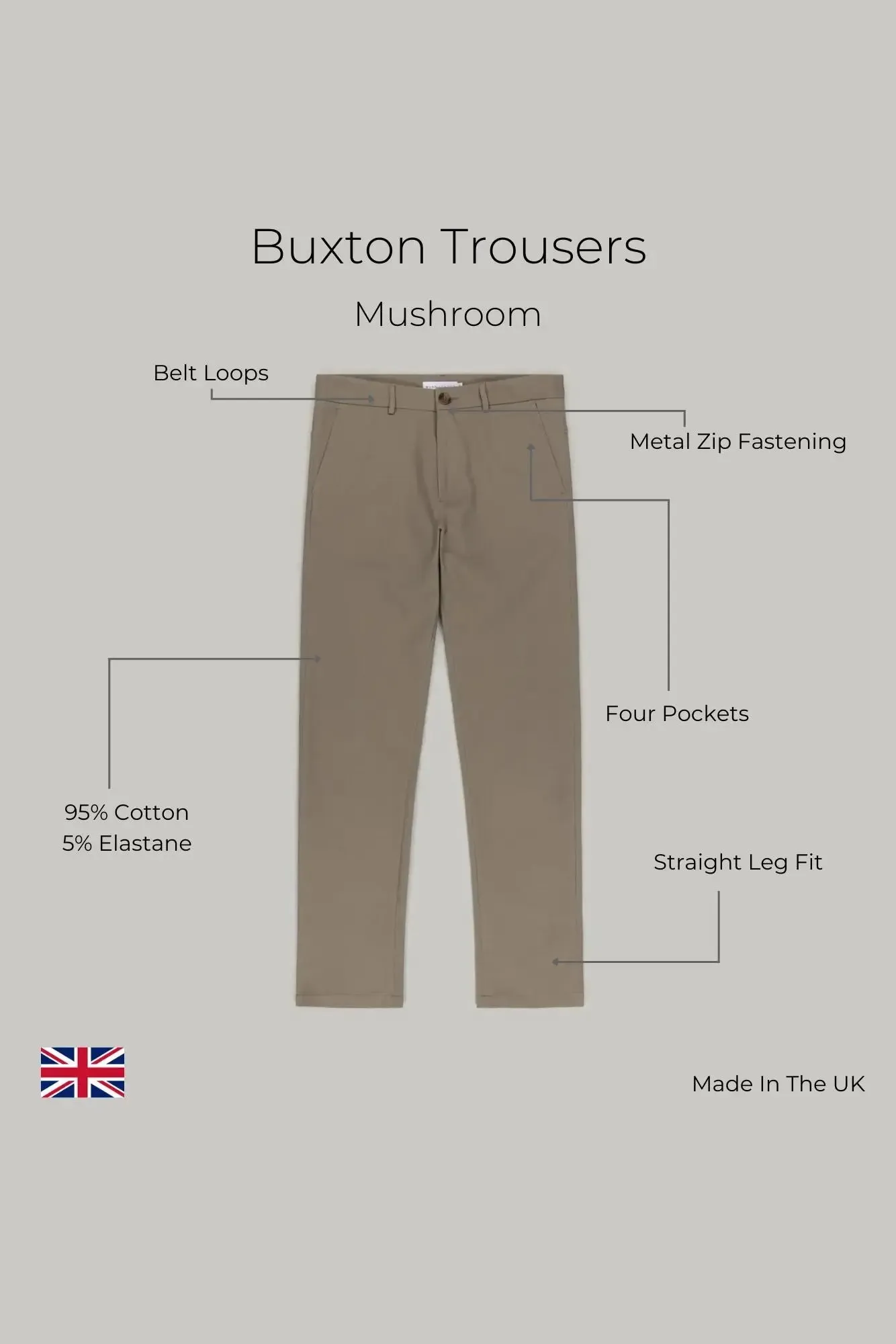 Buxton Trouser - Mushroom - Shorter Leg