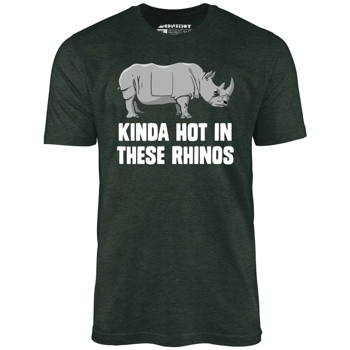 Kinda Hot in These Rhinos - Unisex T-Shirt